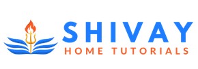 Shivay Home Tutorials
